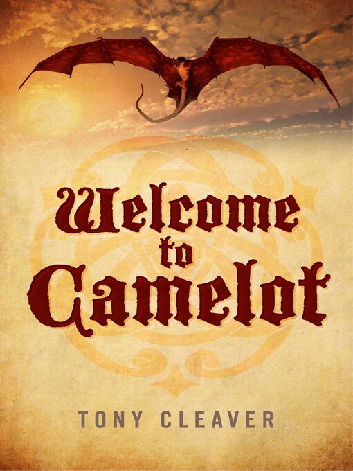 Title details for Welcome to Camelot by Tony Cleaver - Available